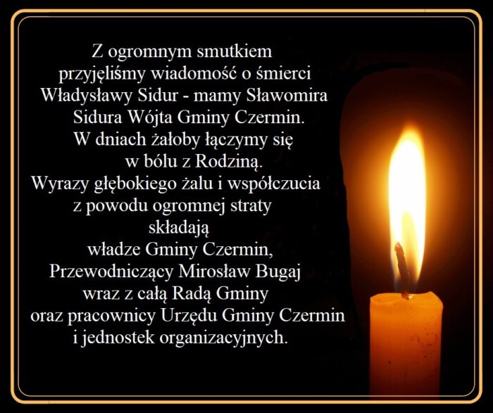 Miniaturka artykułu Najszczersze kondolencje z powodu śmierci Pani Władysławy Sidur, Mamy Wójta Gminy Czermin