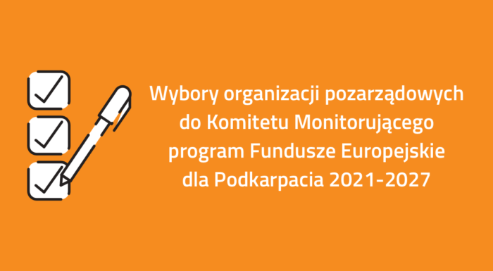 Miniaturka artykułu WYBORY organizacji pozarządowych do składu Komitetu Monitorującego programu regionalnego Fundusze Europejskie dla Podkarpacia 2021-2027.
