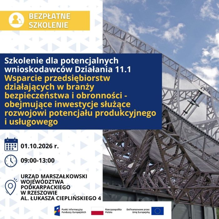 Miniaturka artykułu Szkolenie dla potencjalnych wnioskodawców Działania 11.1 Wsparcie przedsiębiorstw działających w branży bezpieczeństwa i obronności – obejmujące inwestycje służące rozwojowi potencjału produkcyjnego i usługowego